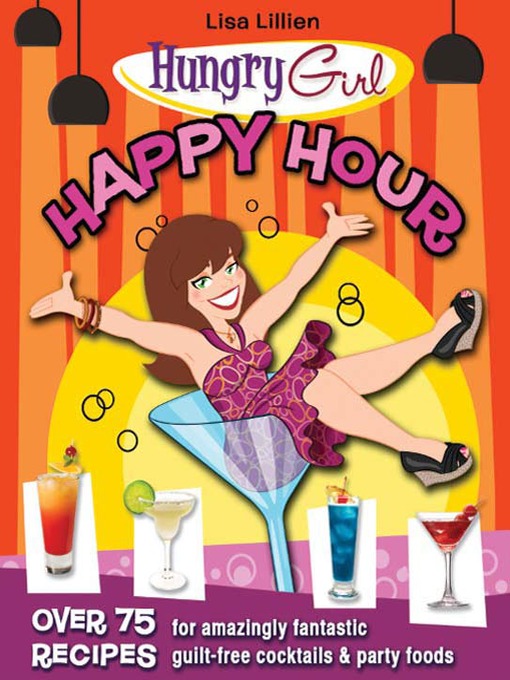 Title details for Hungry Girl Happy Hour by Lisa Lillien - Wait list